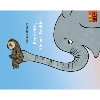 Beeil dich, kleines Faultier!, Taschenbuch von Tomoko Ohmura, Beltz Verlagsgruppe GmbH & Co. KG, 978-3-407-76278-8
