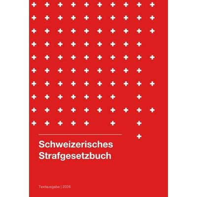 Schweizerisches Strafgesetzbuch 2026, Taschenbuch von Gesetze24 Schweiz, Epubli, 978-3-565-43287-5