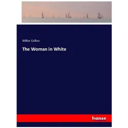 The Woman in White, Belletristik von Wilkie Collins