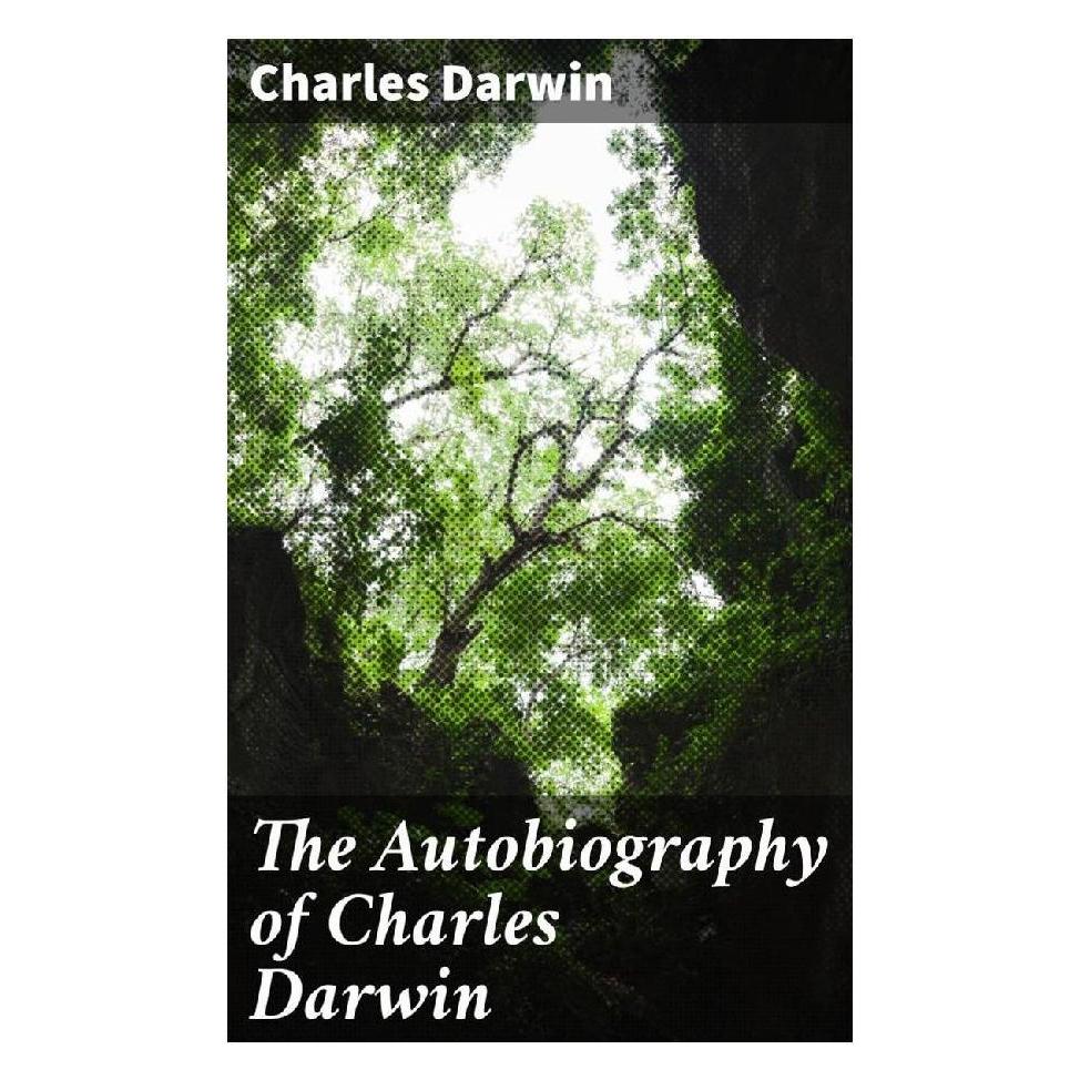 Good Press The Autobiography of Charles Darwin (Softcover, Charles Darwin) (56929363)