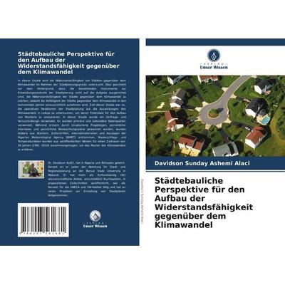 Städtebauliche Perspektive für den Aufbau der Widerstandsfähigkeit gegenüber dem Klimawandel, Taschenbuch von Davidson Sunday Ashemi Alaci, Verlag