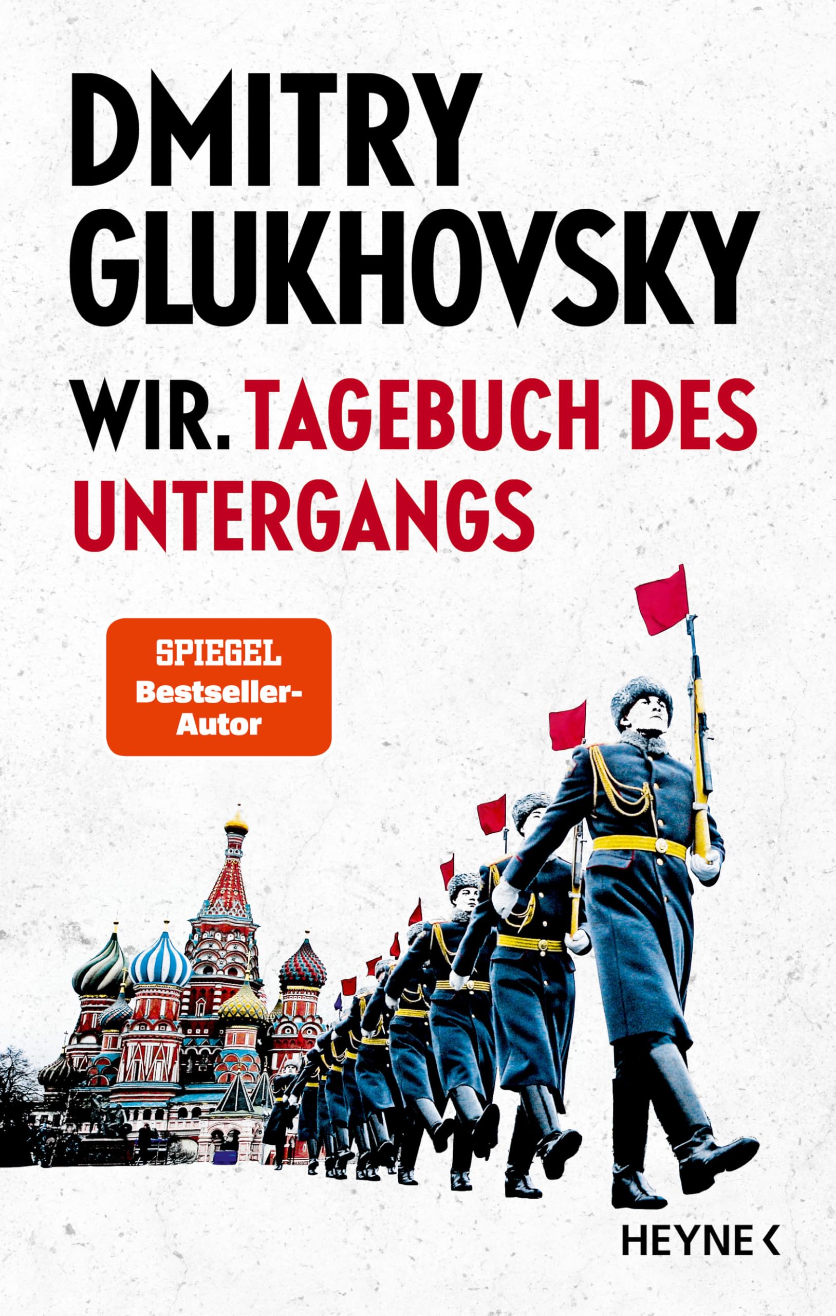 Dmitry Glukhovsky - Wir. Tagebuch des Untergangs - Preis vom 18.10.2026 19:22:15 h