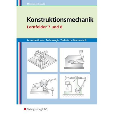 Konstruktionsmechanik: Technologie, Technische Mathematik, Taschenbuch von Gertraud Moosmeier,Werner Reuschl, Westermann Berufliche Bildung,