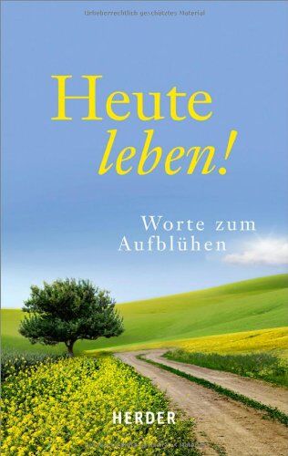Ulrich Sander - Heute leben!: Worte zum Aufblühen - Preis vom 02.10.2026 23:42:20 h