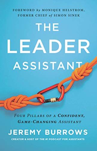 Jeremy Burrows - The Leader Assistant: Four Pillars of a Confident, Game-Changing Assistant - Preis vom 13.10.2026 11:25:28 h