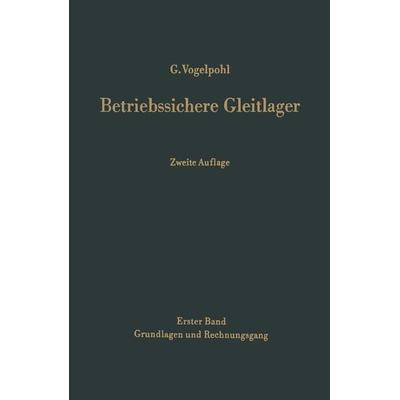 Betriebssichere Gleitlager, Taschenbuch von Georg Vogelpohl, Springer Berlin, 978-3-642-46102-6