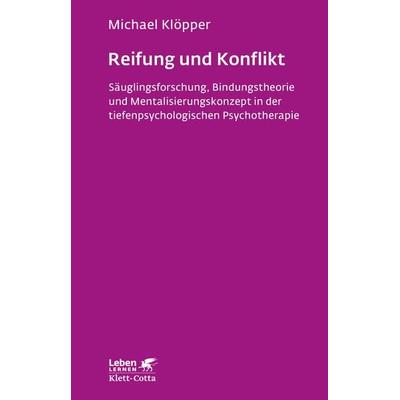 Reifung und Konflikt (Leben Lernen, Bd. 194), Taschenbuch von Michael Klöpper, Klett Cotta, 978-3-608-89238-3