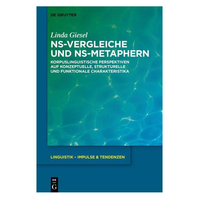 De Gruyter Giesel:NS-Vergleiche und NS-Metaphern (Deutsch, Linda Giesel, 2019) (67766181)