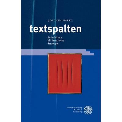 textspalten, Gebundene Ausgabe von Joachim Harst, Universitätsverlag Winter GmbH Heidelberg, 978-3-8253-5309-4