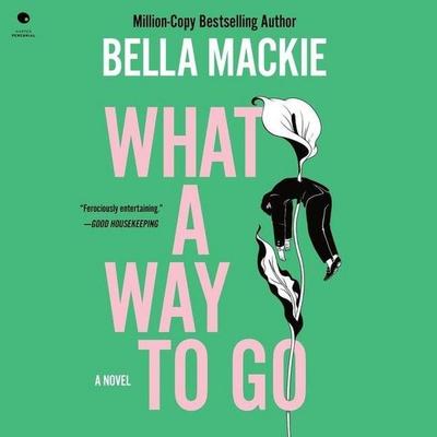What a Way to Go - Bella Mackie, CD, 9798228480469