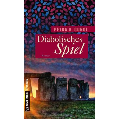 Diabolisches Spiel, Taschenbuch von Petra K. Gungl, Gmeiner-Verlag, 978-3-8392-1810-5