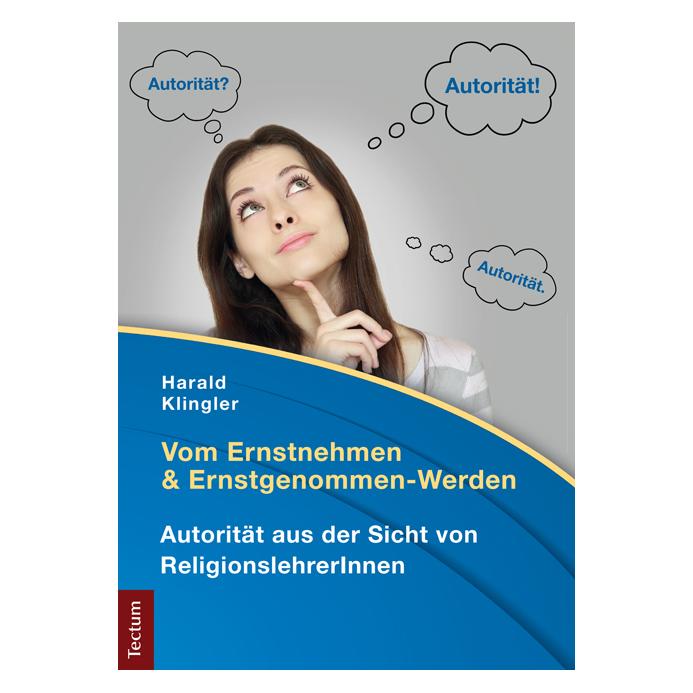 Tectum Vom Ernstnehmen und Ernstgenommen-Werden (Deutsch, Softcover, Harald Klingler) (8308808)