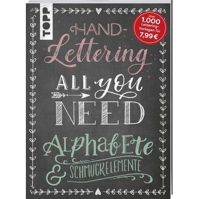 Handlettering All you need. Die schönsten Alphabete und Schmuckelemente, Taschenbuch von Frechverlag, Frechverlag GmbH