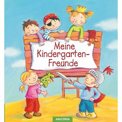 Meine Kindergarten-Freunde, Gebundene Ausgabe von , Anaconda, 978-3-7306-0777-0