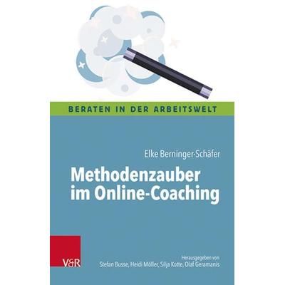 Methodenzauber im Online-Coaching, Taschenbuch von Elke Berninger-Schäfer, Vandenhoeck + Ruprecht, 978-3-525-40786-8