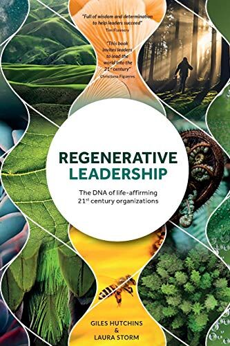 Giles Hutchins - Regenerative Leadership: The DNA of life-affirming 21st century organizations - Preis vom 30.09.2026 09:01:18 h