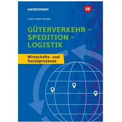 Güterverkehr - Spedition - Logistik, Schulbücher von Nicoll Kahle, Detlev Grube, Jörg Perseke