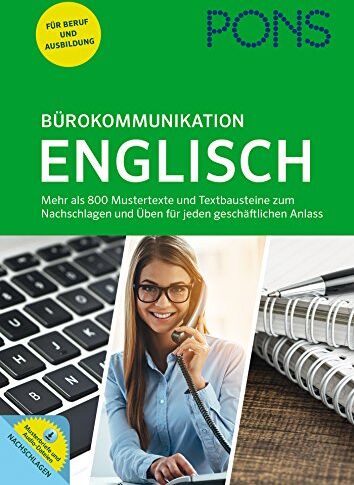 PONS Bürokommunikation Englisch: Mustertexte, Textbausteine und Übungen für jeden geschäftlichen Anlass - Preis vom 09.10.2026 07:28:09 h