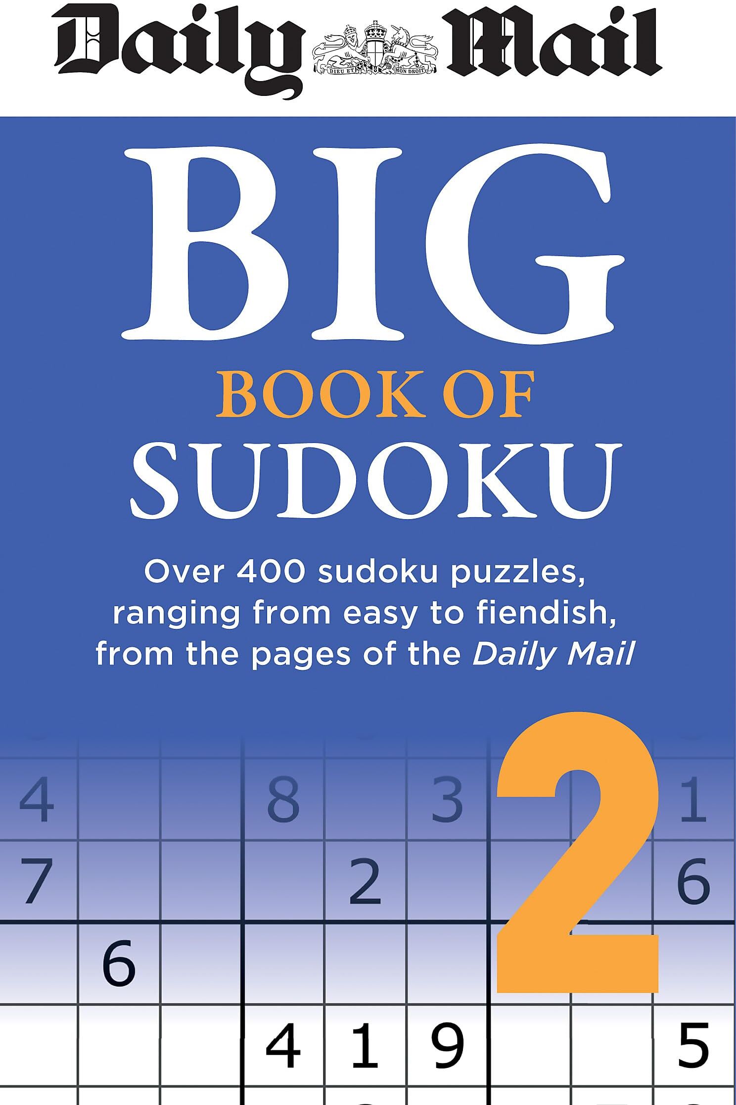 Daily Mail Big Book of Sudoku Volume 2: Over 400 sudokus, ranging from easy to fiendish, from the pages of the Daily Mail (The Daily Mail Puzzle Books) - Preis vom 06.10.2026 07:26:00 h