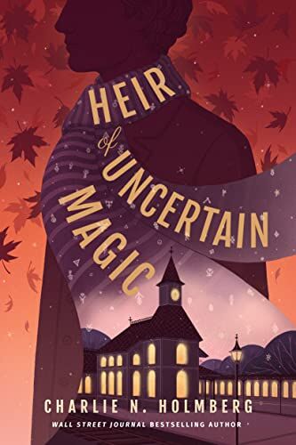 Holmberg, Charlie N. - Heir of Uncertain Magic (Whimbrel House, Band 2) - Preis vom 13.10.2026 19:28:25 h