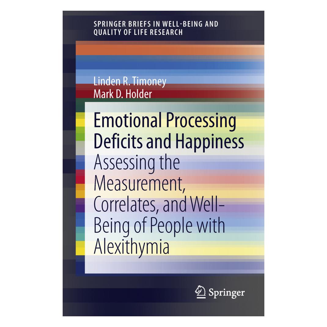 Springer Emotional Processing Deficits and Happiness (Englisch, Softcover, Linden R Timoney, Mark D Holder) (55522638)