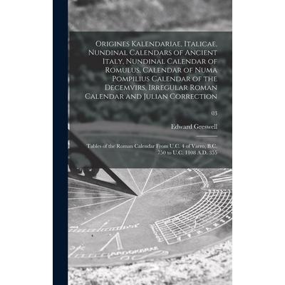 Origines Kalendariae, Italicae, Nundinal Calendars of Ancient Italy, Nundinal Calendar of Romulus, Calendar of Numa Pompilius Calendar of the