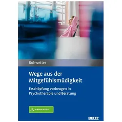 Wege aus der Mitgefühlsmüdigkeit, Fachbücher von Angelika Rohwetter