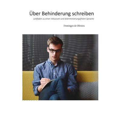 Über Behinderung schreiben, Taschenbuch von Domingos de Oliveira, BoD – Books on Demand, 978-3-7431-5267-0