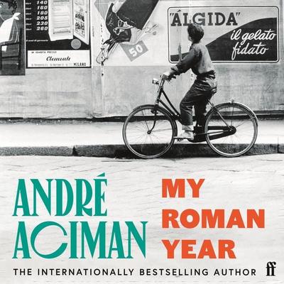 My Roman Year - André Aciman, Audio, 9780571392445