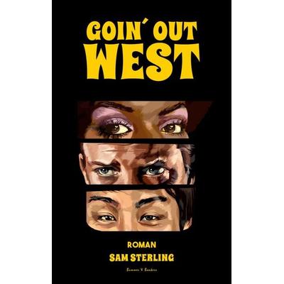 Goin Out West, Taschenbuch von Sam Sterling, BoD – Books on Demand, 978-3-7583-6867-7