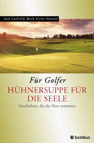 Jack Canfield - Hühnersuppe für die Seele. Für Golfer. Geschichten, die das Herz erwärmen - Preis vom 11.10.2026 15:43:13 h