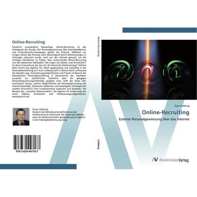 Online-Recruiting, Taschenbuch von Sven Lohberg, AV Akademikerverlag, 978-3-639-44718-7