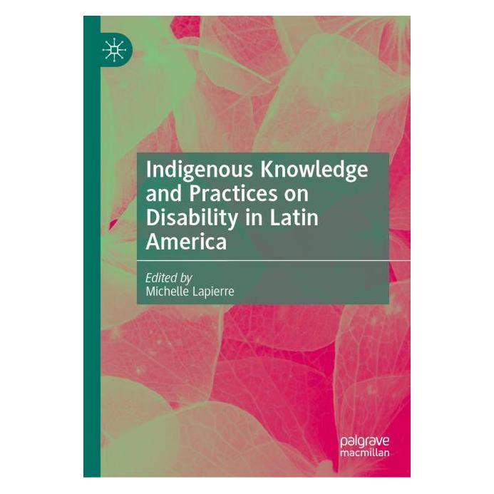 Springer Indigenous Knowledge and Practices on Disability in Latin America (Englisch, Hardcover, Michelle Lapierre) (61566544)