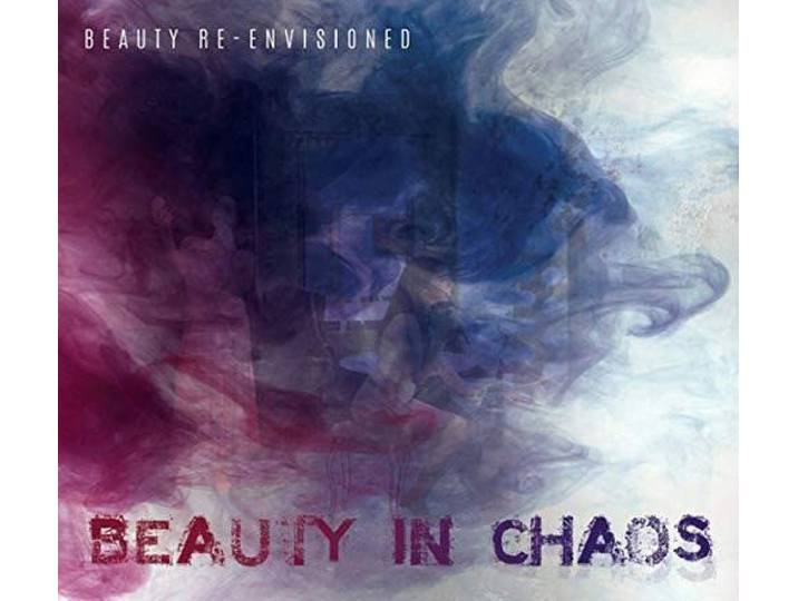 Beauty In Chaos - Beauty Re-Envisioned