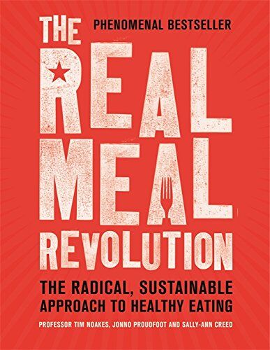 Tim Noakes - The Real Meal Revolution: The Radical, Sustainable Approach to Healthy Eating (Age of Legends) - Preis vom 01.10.2026 17:08:56 h