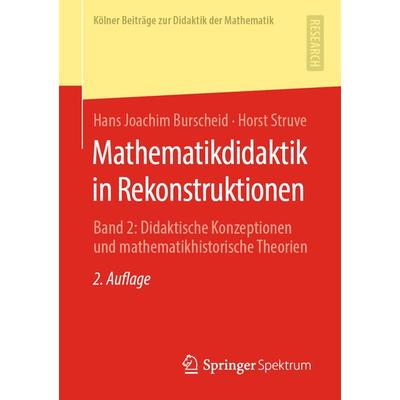 Mathematikdidaktik in Rekonstruktionen, Taschenbuch von Hans Joachim Burscheid,Horst Struve, Springer Fachmedien Wiesbaden GmbH, 978-3-658-29453-3