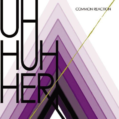 Uh Huh Her - Common Reaction - Preis vom 09.10.2026 07:28:09 h