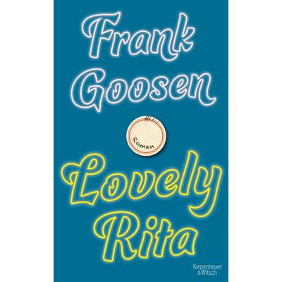 Lovely Rita, Gebundene Ausgabe von Frank Goosen, Kiepenheuer & Witsch, 978-3-462-01175-3