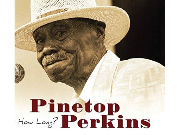 Pinetop Perkins - How Long