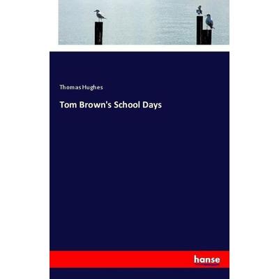 Tom Brown's School Days, Taschenbuch von Thomas Hughes, Hansebooks, 978-3-337-50342-0