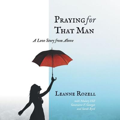 Praying for That Man - Leanne Rozell, Audio, 9781610660921