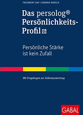 Friedbert Gay - Das persolog® Persönlichkeits-Profil: Persönliche Stärke ist kein Zufall (Dein Erfolg) - Preis vom 17.10.2026 19:25:27 h