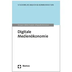 Digitale Medienökonomie, Fachbücher von Klaus-Dieter Altmeppen, Pamela Nölleke-Przybylski, Anna Zimmermann, Korbinian Klinghardt