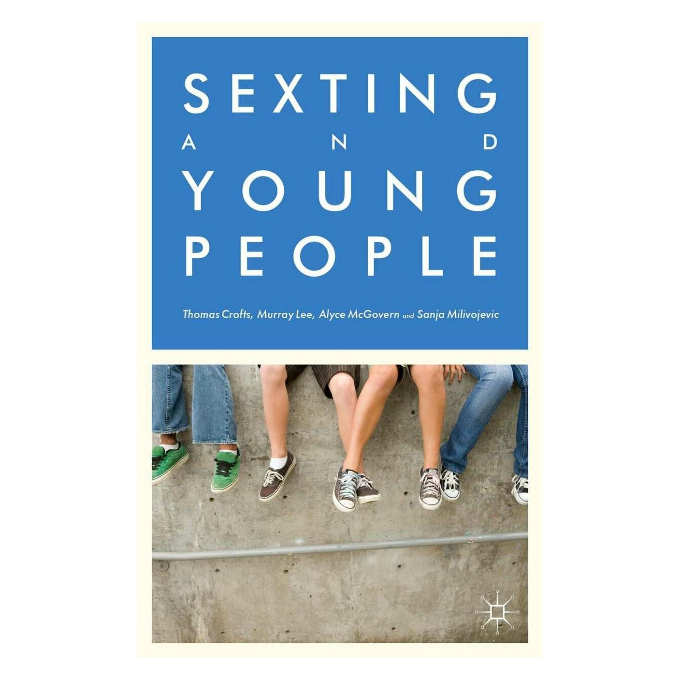 Springer Sexting and Young People (Englisch, Hardcover, A et al McGovern, A. McGovern, M Lee, M. Lee, S. Milivojevic, Thomas Crofts) (38990569)