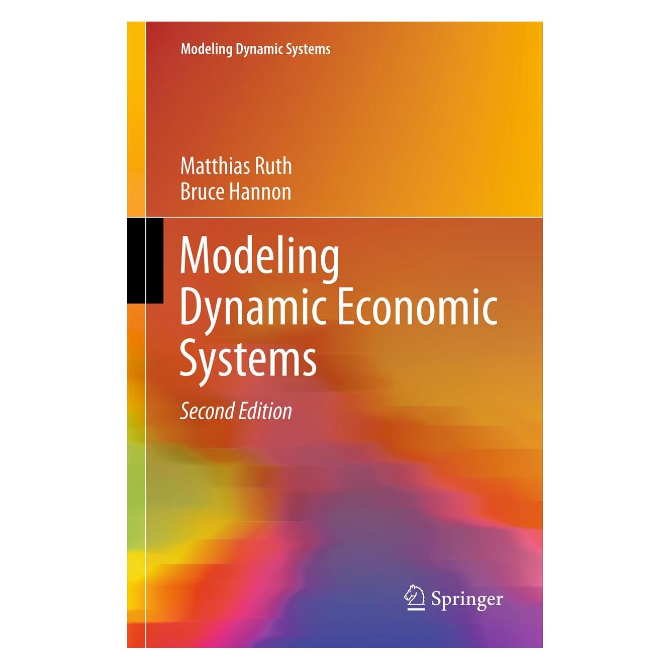 Springer Modeling Dynamic Economic Systems (Englisch, Hardcover, Bruce Hannon, Matthias Ruth) (9781461422082)