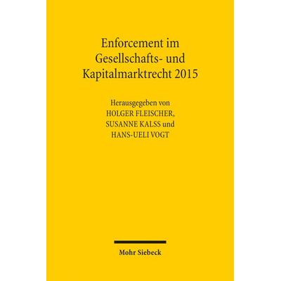 Enforcement im Gesellschafts- und Kapitalmarktrecht 2015, Taschenbuch von , Mohr Siebeck, 978-3-16-154134-6
