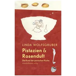 Pistazien & Rosenduft, Ratgeber von Linda Wolfsgruber