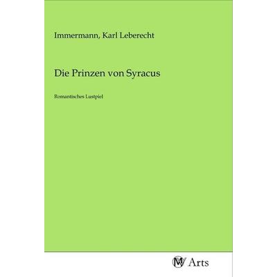 Die Prinzen von Syracus, Taschenbuch von , MV-Arts, 978-3-96871-511-7