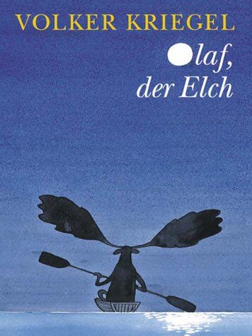 Volker Kriegel - Olaf,der Elch. Eine Weihnachtsgeschichte - Preis vom 11.10.2026 03:10:56 h