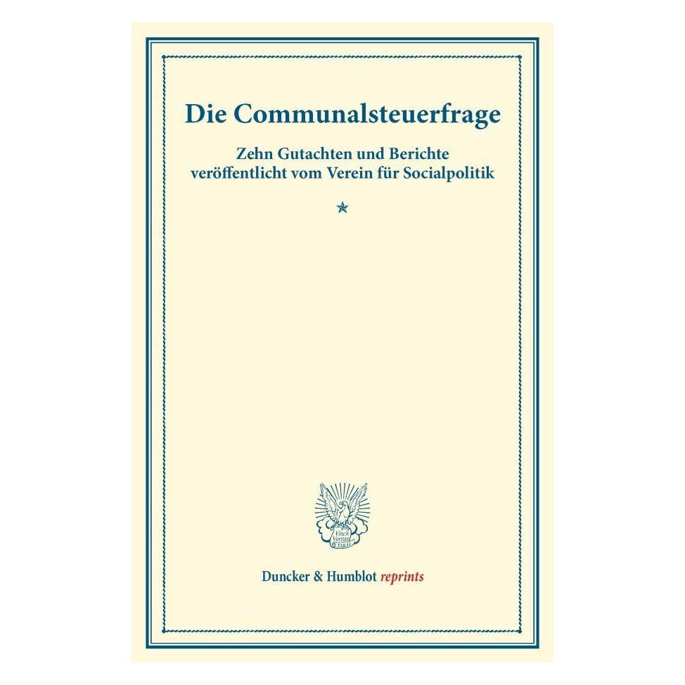 Duncker & Humblot Die Communalsteuerfrage. (Deutsch, Softcover) (55557434)